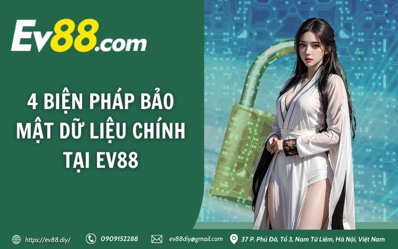 4 biện pháp bảo mật dữ liệu chính tại EV88